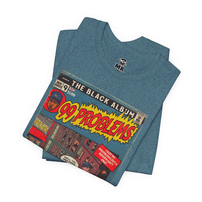 99 Problems - Unisex Jersey Short Sleeve Tee