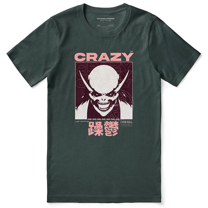 Be Crazy T-Shirt - Lolomo!