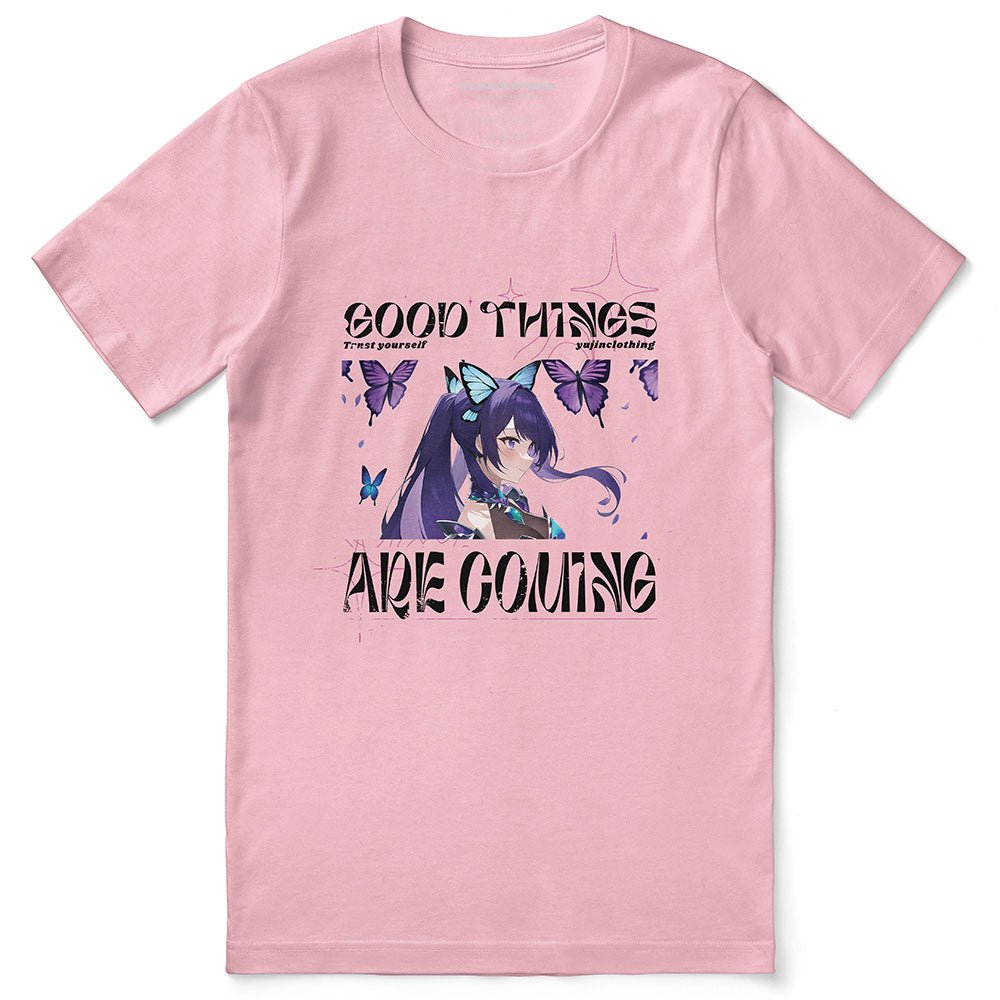 Good Things Are Coming T-Shirt - Lolomo!